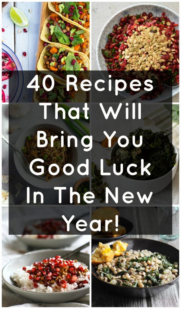 40 Recipes That Will Bring You Good Luck In The New Year She Likes Food