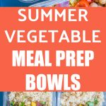 Roasted Summer Vegetable Meal Prep Bowls - She Likes Food