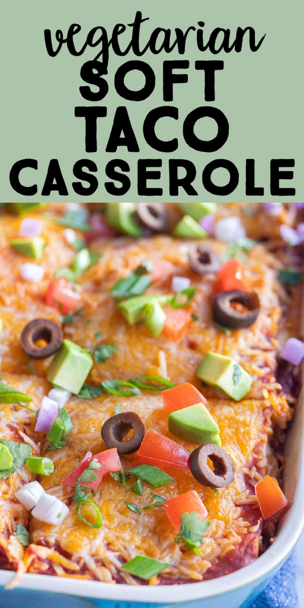 Vegetarian Soft Taco Casserole - She Likes Food